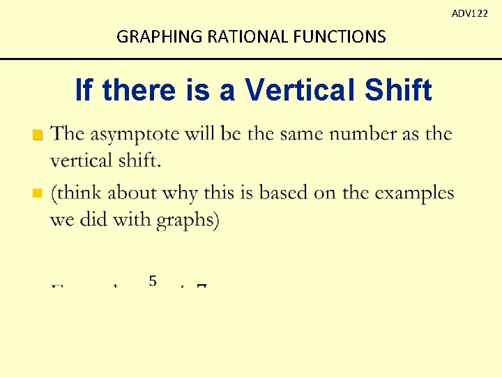 ADV 122 GRAPHING RATIONAL FUNCTIONS If there is a Vertical Shift n 