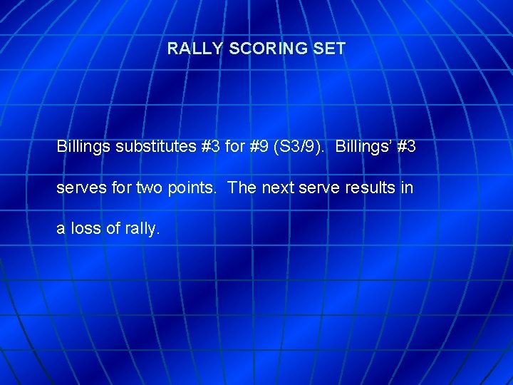 RALLY SCORING SET Billings substitutes #3 for #9 (S 3/9). Billings’ #3 serves for