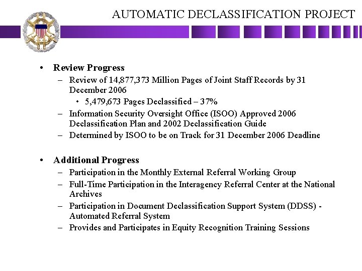 AUTOMATIC DECLASSIFICATION PROJECT • Review Progress – Review of 14, 877, 373 Million Pages