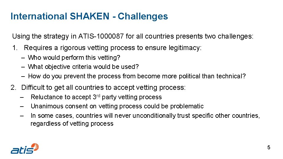 International SHAKEN - Challenges Using the strategy in ATIS-1000087 for all countries presents two