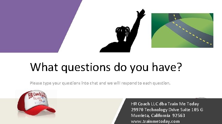 What questions do you have? Please type your questions into chat and we will