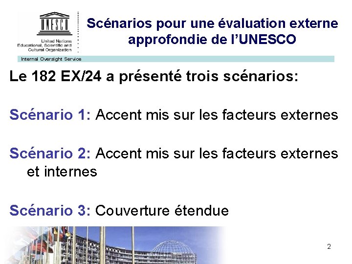 Scénarios pour une évaluation externe approfondie de l’UNESCO Internal Oversight Service Le 182 EX/24