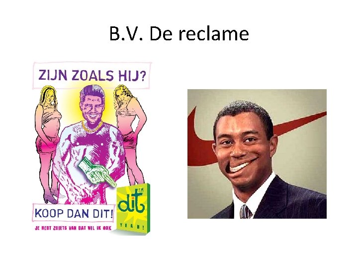 B. V. De reclame 