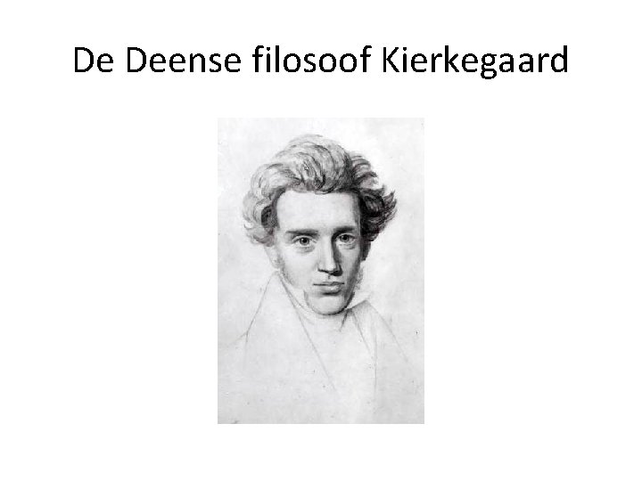 De Deense filosoof Kierkegaard 