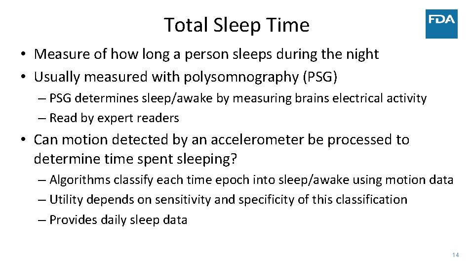 Total Sleep Time • Measure of how long a person sleeps during the night