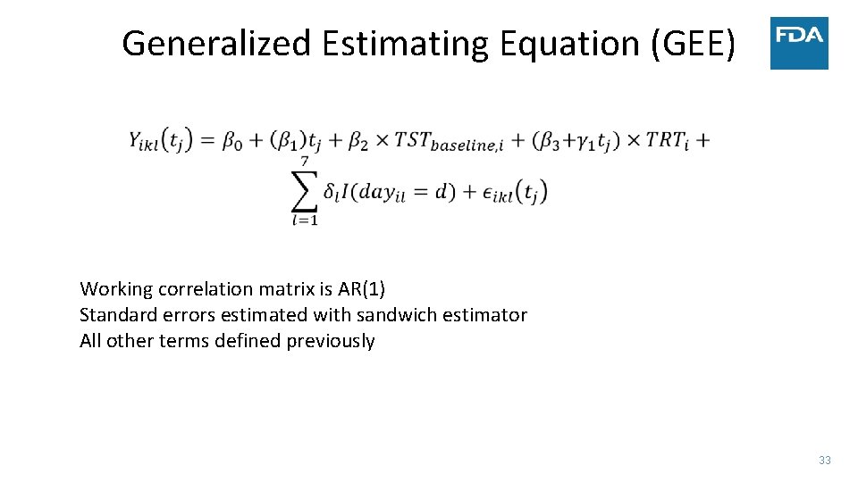 Generalized Estimating Equation (GEE) Working correlation matrix is AR(1) Standard errors estimated with sandwich