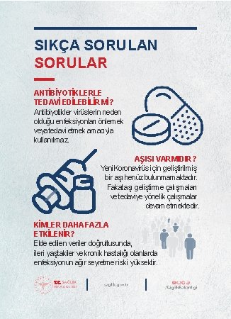 SIKÇA SORULAN SORULAR ANTİBİYOTİKLERLE TEDAVİ EDİLEBİLİR Mİ? Antibiyotikler virüslerin neden olduğu enfeksiyonları önlemek veya