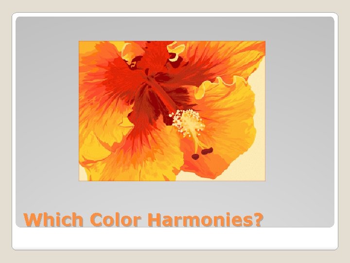 Which Color Harmonies? 