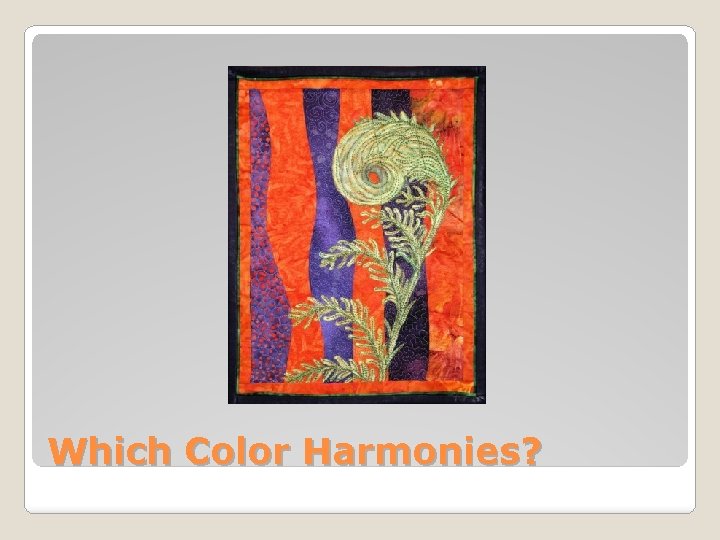 Which Color Harmonies? 