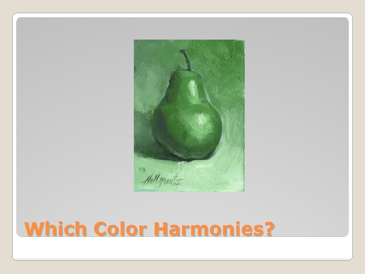 Which Color Harmonies? 