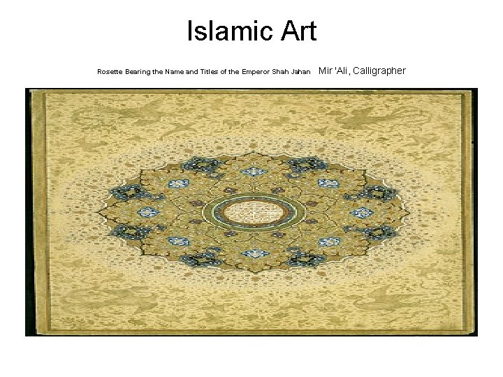 Islamic Art Rosette Bearing the Name and Titles of the Emperor Shah Jahan Mir