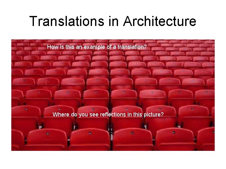 Translations in Architecture How is this an example of a translation? Where do you