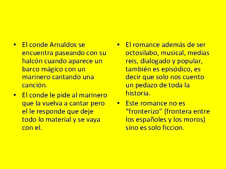  • El conde Arnaldos se encuentra paseando con su halcón cuando aparece un