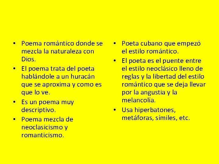  • Poema romántico donde se mezcla la naturaleza con Dios. • El poema