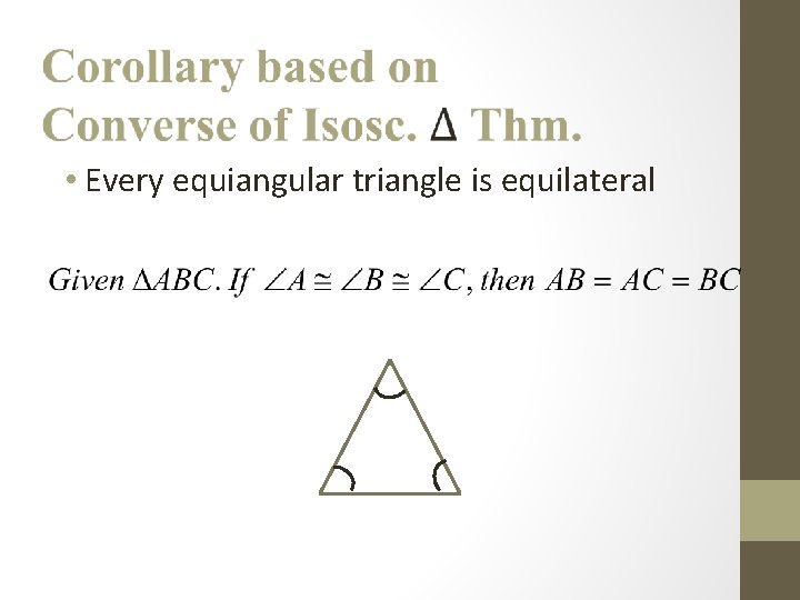  • Every equiangular triangle is equilateral 