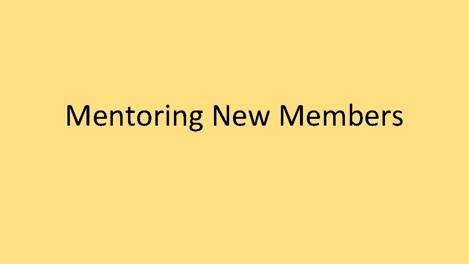 Mentoring New Members 