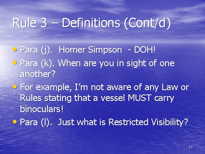 Rule 3 – Definitions (Cont/d) • Para (j). Homer Simpson - DOH! • Para