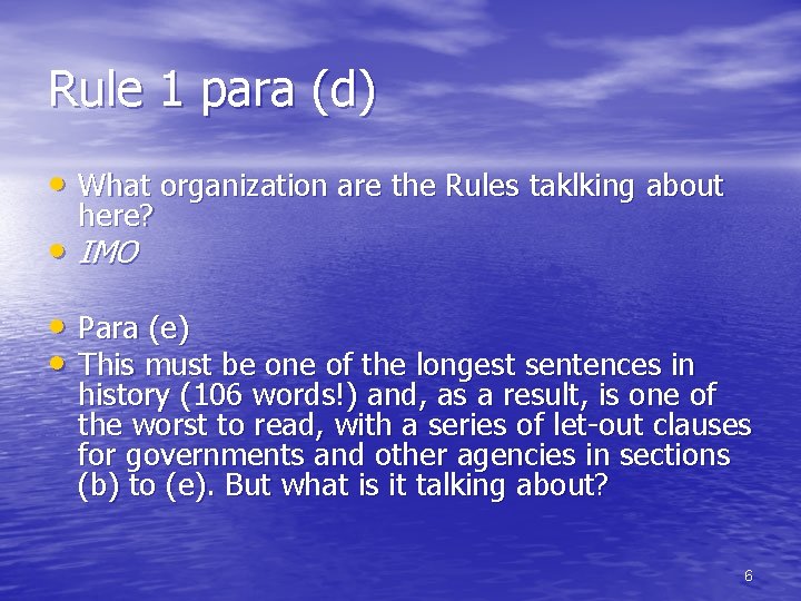 Rule 1 para (d) • What organization are the Rules taklking about here? •
