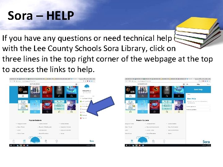 Sora – HELP If you have any questions or need technical help with the