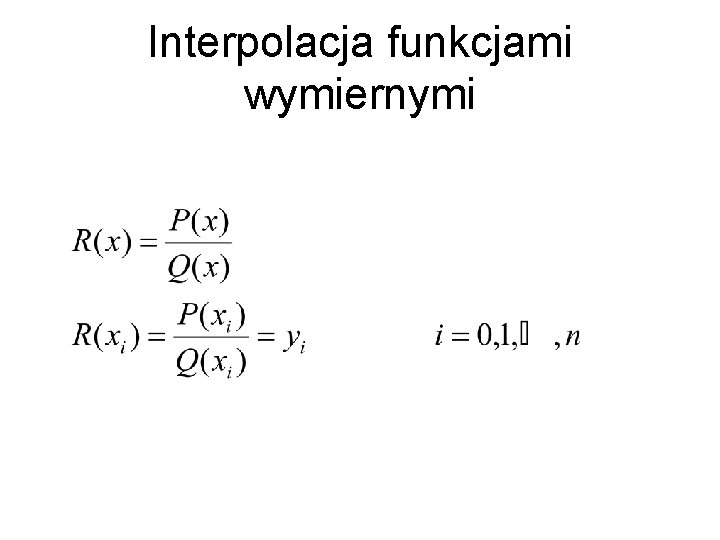 Interpolacja funkcjami wymiernymi 