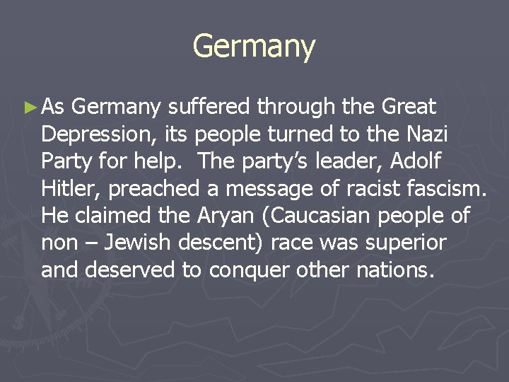 Germany ► As Germany suffered through the Great Depression, its people turned to the Germany ► As Germany suffered through the Great Depression, its people turned to the