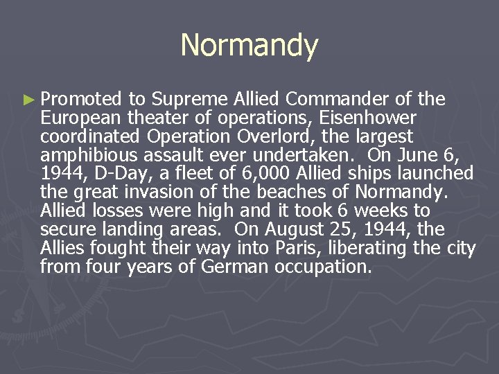 Normandy ► Promoted to Supreme Allied Commander of the European theater of operations, Eisenhower Normandy ► Promoted to Supreme Allied Commander of the European theater of operations, Eisenhower