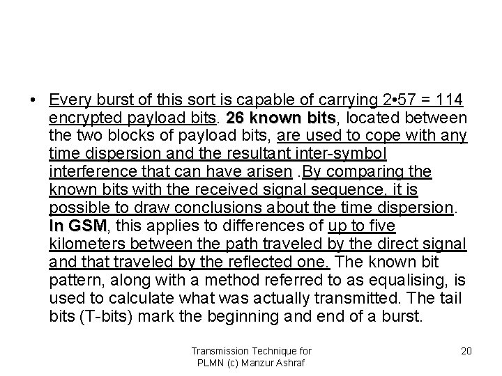  • Every burst of this sort is capable of carrying 2 • 57