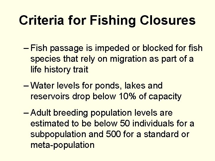 Criteria for Fishing Closures – Fish passage is impeded or blocked for fish species