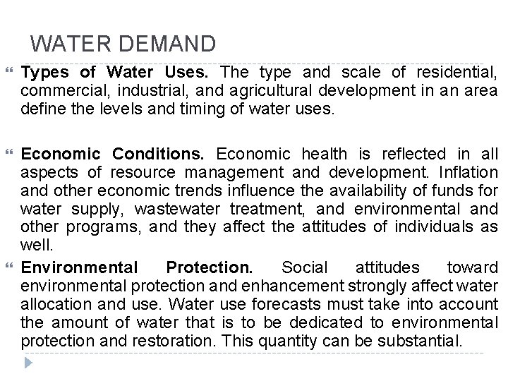 WATER DEMAND Types of Water Uses. The type and scale of residential, commercial, industrial,