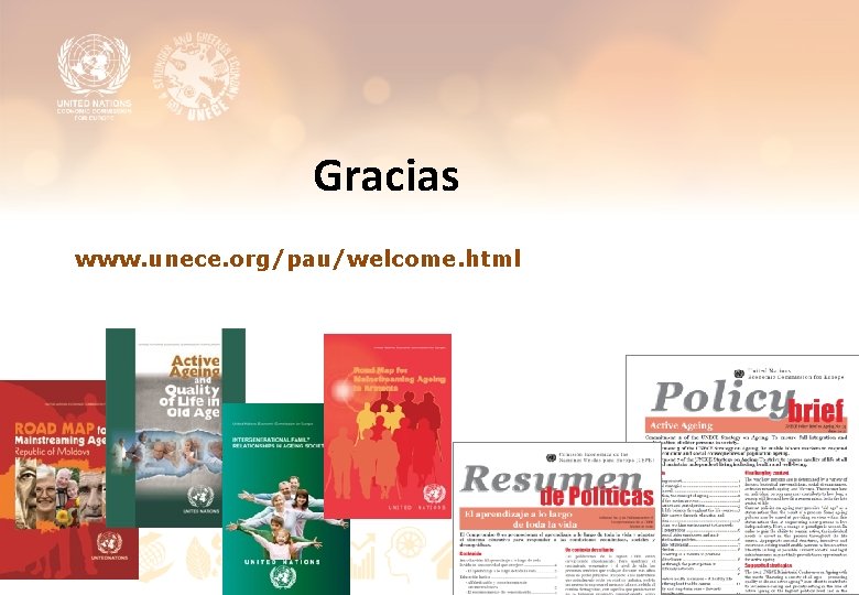 Gracias www. unece. org/pau/welcome. html 