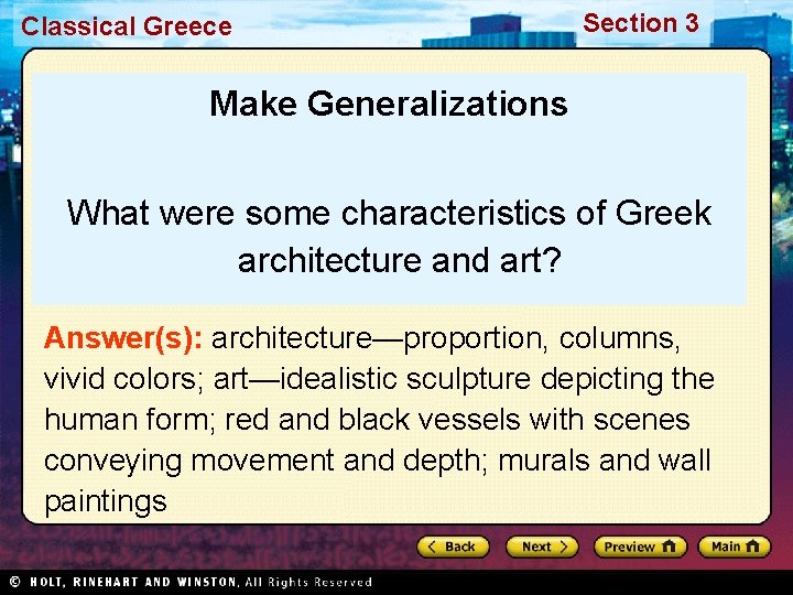 Classical Greece Section 3 Make Generalizations What were some characteristics of Greek architecture and