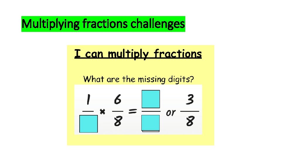 Multiplying fractions challenges 