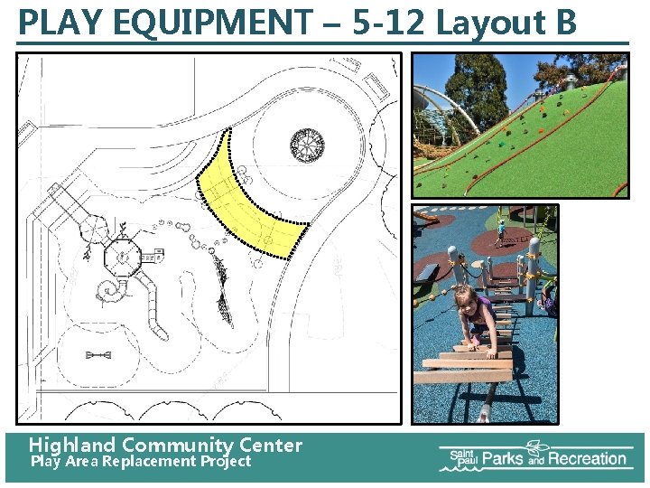PLAY EQUIPMENT – 5 -12 Layout B Highland Community Center Play Area Replacement Project