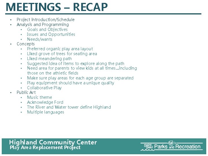 MEETINGS – RECAP • • Project introduction/Schedule Analysis and Programming • Goals and Objectives