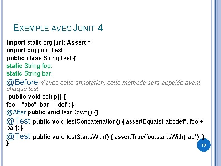 EXEMPLE AVEC JUNIT 4 import static org. junit. Assert. *; import org. junit. Test;
