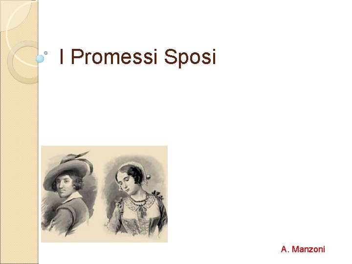 I Promessi Sposi A. Manzoni 