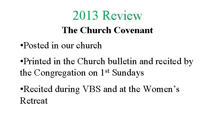 2013 Review The Church Covenant • Posted in our church • Printed in the
