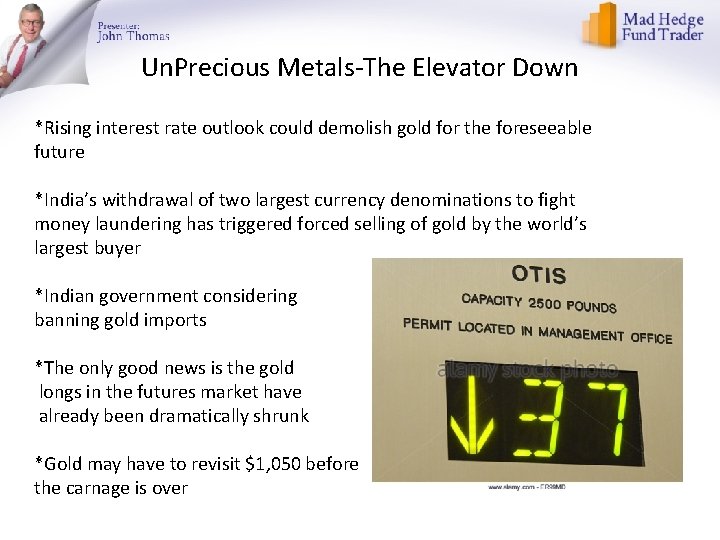 Un. Precious Metals-The Elevator Down *Rising interest rate outlook could demolish gold for the