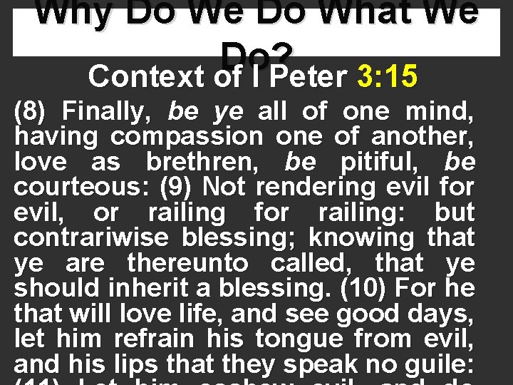 Why Do We Do What We Do? Context of I Peter 3: 15 (8)