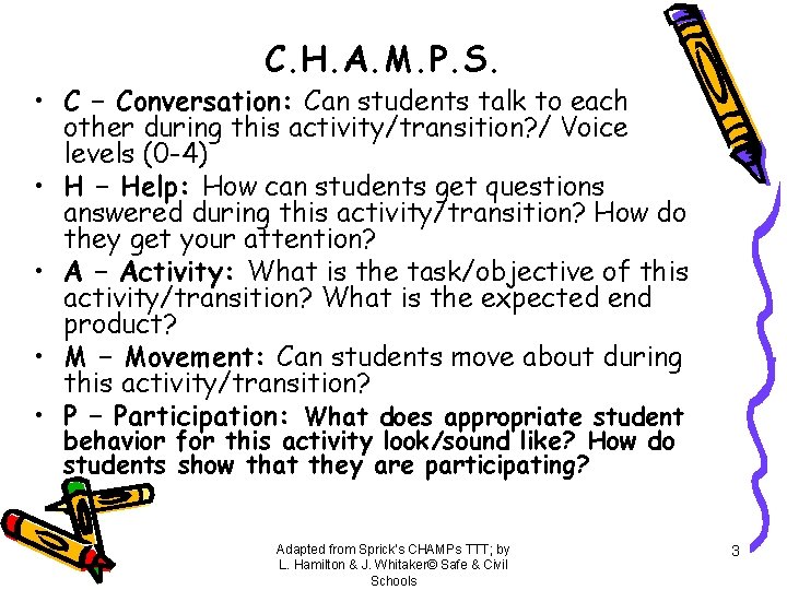 C. H. A. M. P. S. • C – Conversation: Can students talk to