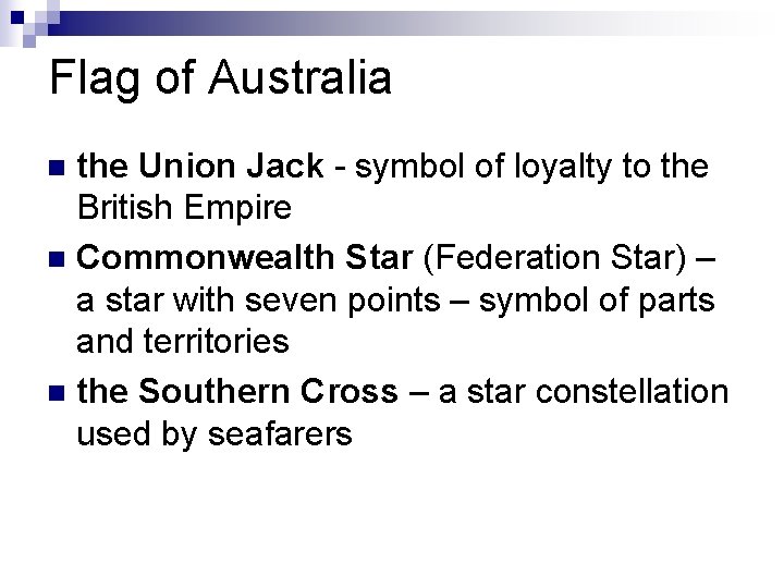 Flag of Australia the Union Jack - symbol of loyalty to the British Empire