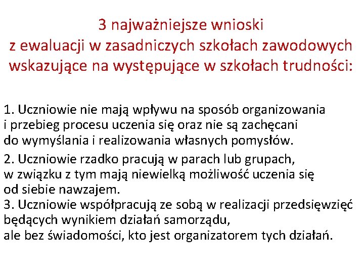 3 najważniejsze wnioski z ewaluacji w zasadniczych szkołach zawodowych wskazujące na występujące w szkołach