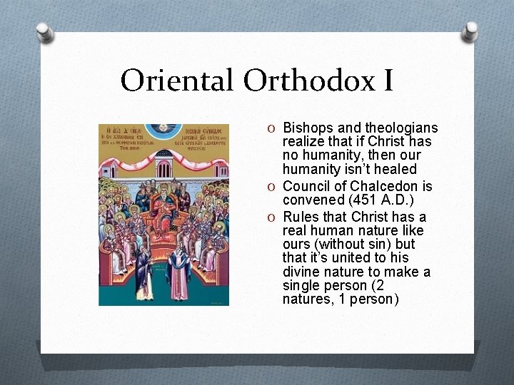 Oriental Orthodox I O Bishops and theologians realize that if Christ has no humanity,