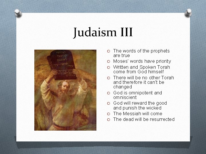 Judaism III O The words of the prophets O O O O are true