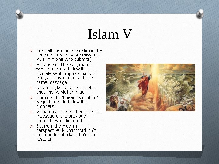 Islam V O First, all creation is Muslim in the O O O beginning