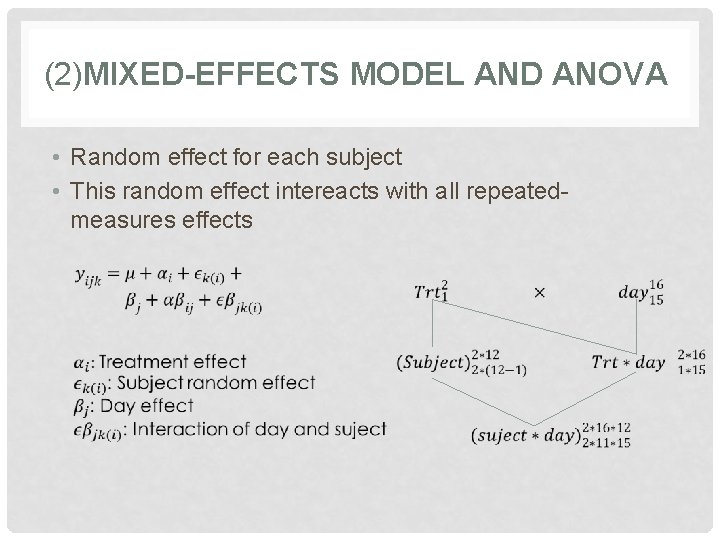 (2)MIXED-EFFECTS MODEL AND ANOVA • Random effect for each subject • This random effect