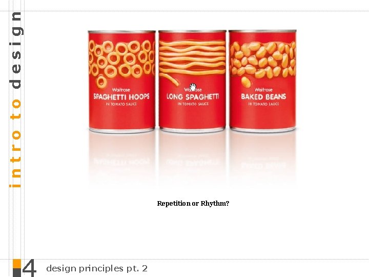 intro to design Repetition or Rhythm? design principles pt. 2 