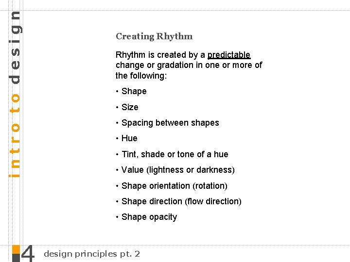 intro to design Creating Rhythm is created by a predictable change or gradation in