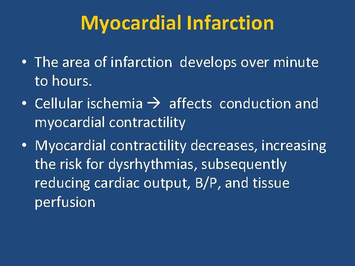 Myocardial Infarction • The area of infarction develops over minute to hours. • Cellular