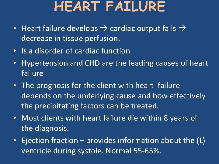 HEART FAILURE • Heart failure develops cardiac output falls decrease in tissue perfusion. •